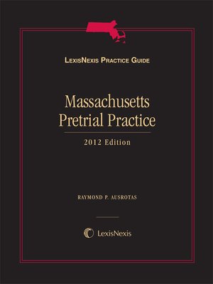 cover image of LexisNexis&reg; Practice Guide: Massachusetts Pretrial Practice